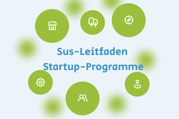 Nachhaltigkeitsvermittlung in Startup-Unterstützerprogrammen